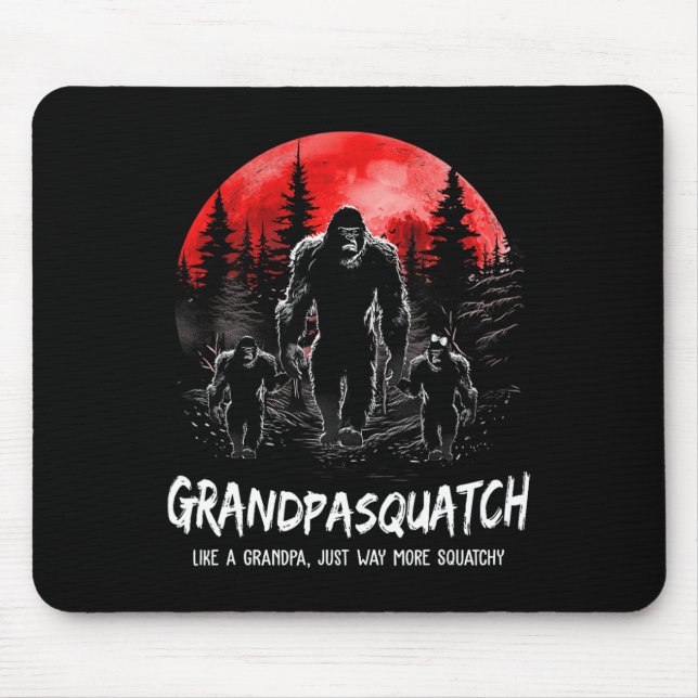 Squatch Like A Grandpa Just Way More Squatchy Funn Mouse Pad (Front)