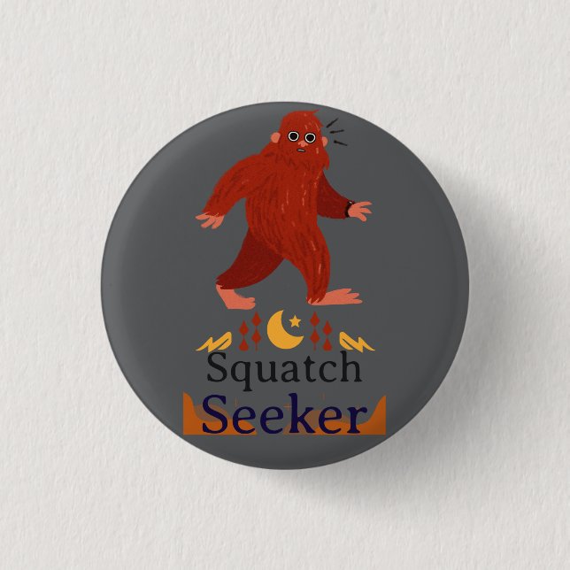 squatch seeker big foot  3 cm round badge (Front)