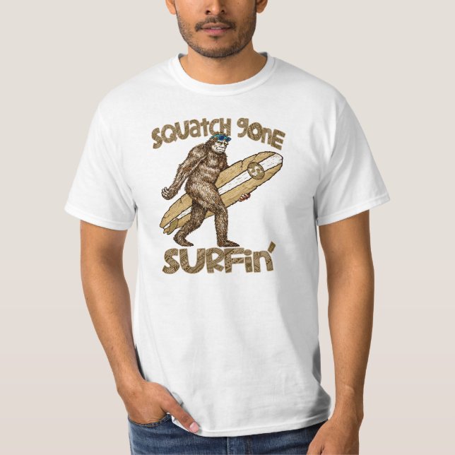 Squatchin? Squatch Gone Surfing t-shirt (Front)