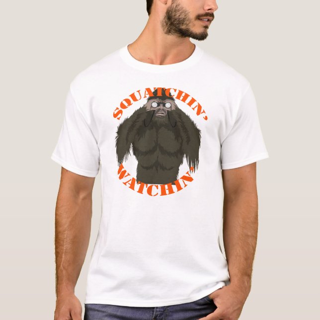 Squatchin' Watching T-Shirt (Front)