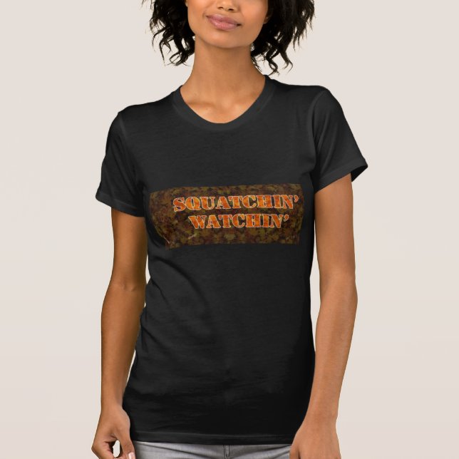 Squatchin' Watching Two T-Shirt (Front)
