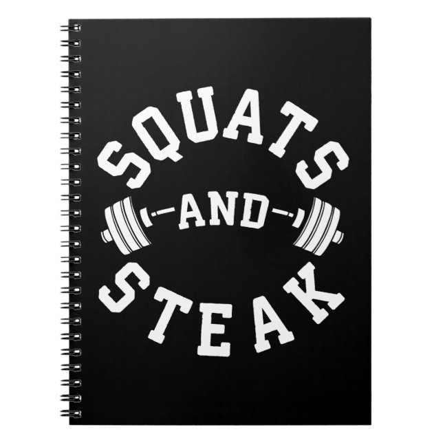 Squats and Steak, Leg Day - Funny Workout Notebook (Front)