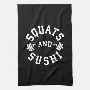 Squats and Sushi - Carbs and Leg Day - Funny Gym Tea Towel
