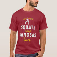 Squats Before Samosas Funny Desi T-Shirt