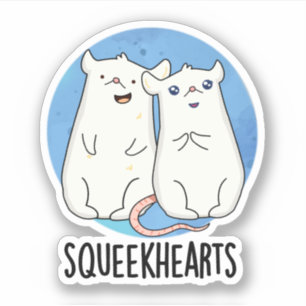 Squeekhearts Funny Mouse Sweetheart Pun