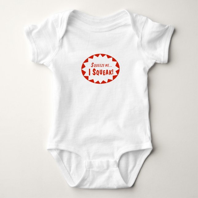 SQUEEZE ME... I SQUEAK! Any Size - Even Adult Baby Bodysuit (Front)