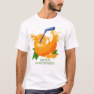 SQUEEZE MORE SUNSHINE T-Shirt