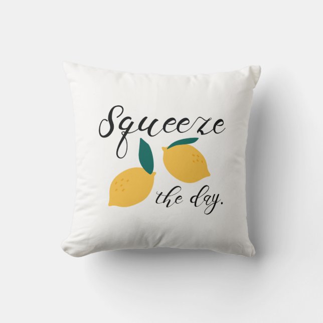 Squeeze The Day Cushion (Front)