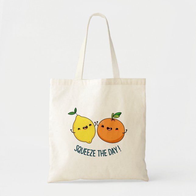 Squeeze The Day cute Fruit Pun Tote Bag (Front)