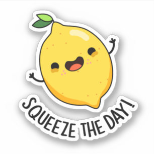 Squeeze The Day Funny Lemon Pun