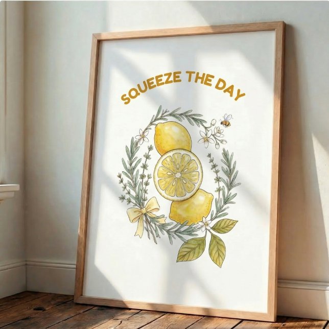 Squeeze The Day Lemon Kitchen Wall Art Poster (Creator Uploaded)