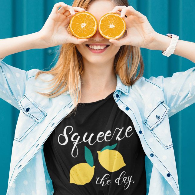 Squeeze The Day T-Shirt (Creator Uploaded)