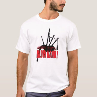 Squeeze tight & Blow Hard Bagpipe T-Shirt