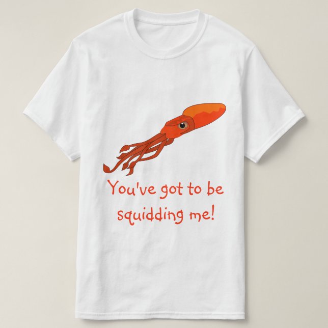 Squidding T-Shirt (Design Front)