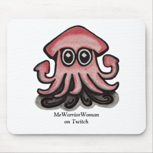 Squido squid, MeWarriorWoman on Twitch  Mouse Pad