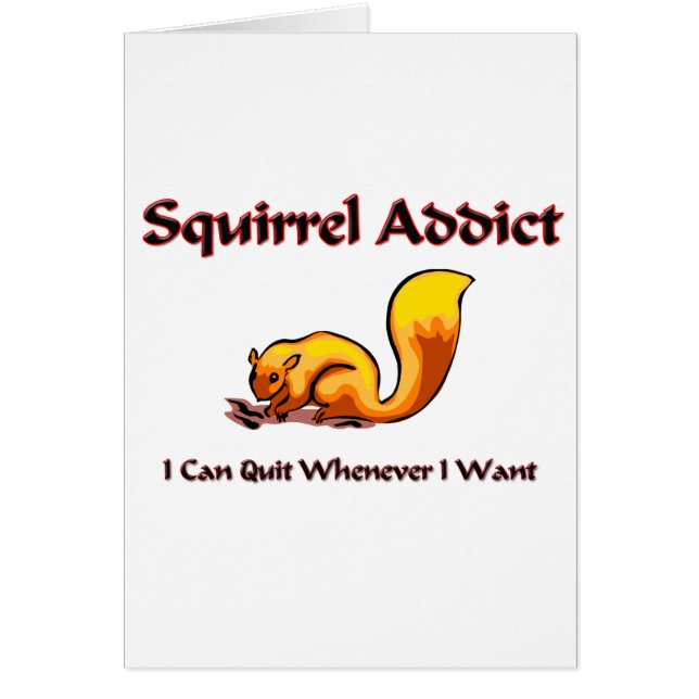 Squirrel Addict (Front)