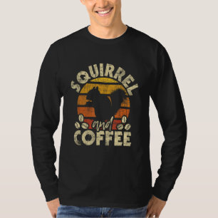 Squirrel And Coffee - Squirrel Lover Whisperer Ani T-Shirt