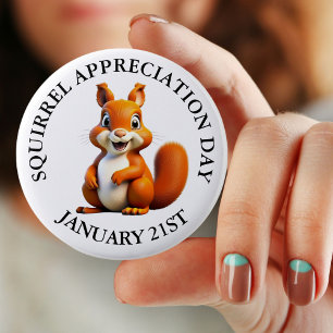 Squirrel Appreciation Day January 21st 6 Cm Round Badge