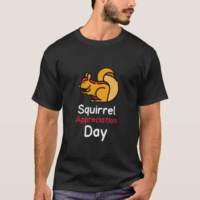 Squirrel Appreciation Day T- T-Shirt (Front)