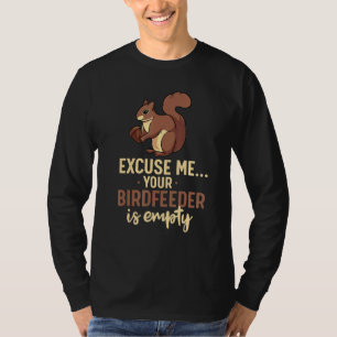Squirrel Bird Feeder For Squirrel T-Shirt