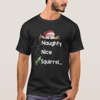 Squirrel Christmas Xmas Matching Naughty Nice Lis 