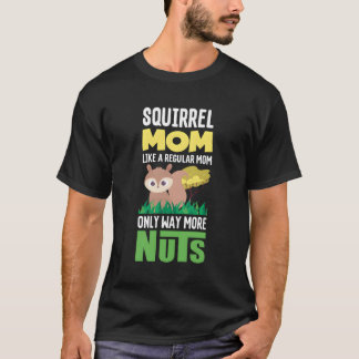 Squirrel Costume Clothes Nuts Mother'S Day Gift Sq T-Shirt
