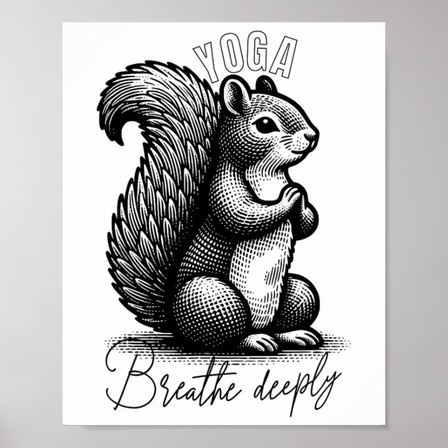 Squirrel Doing Yoga - `breathe Deeply`  Poster (Front)