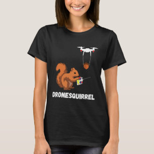Squirrel Drone Pilot Quadcopter Operators Fpv Dron T-Shirt