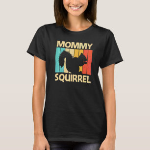 Squirrel For Women Mum Squirrel Chipmunk 80s T-Shirt
