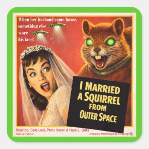 Squirrel from Outer Space Parody Square Sticker