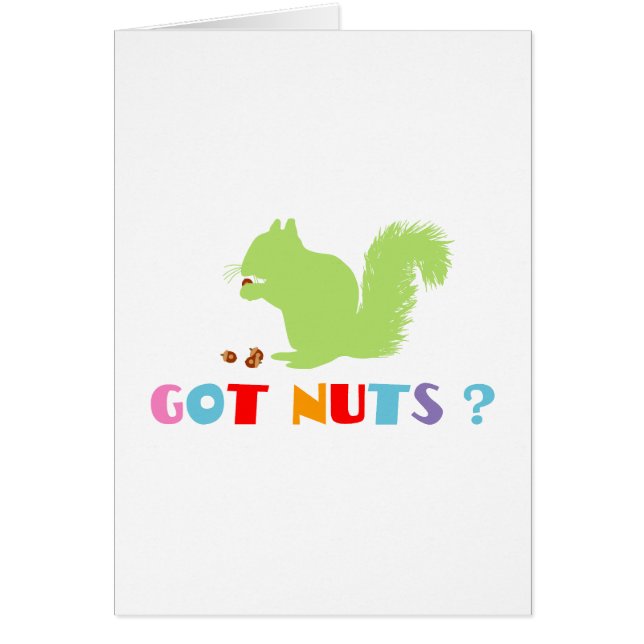 Squirrel Got Nuts? (Front)