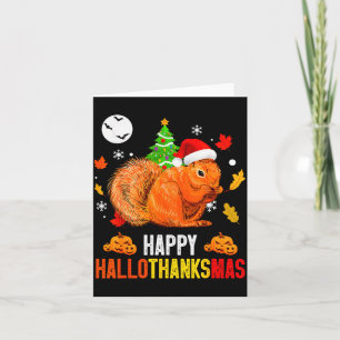 Squirrel Happy Hallothanksmas Halloween Thanksgivi Card