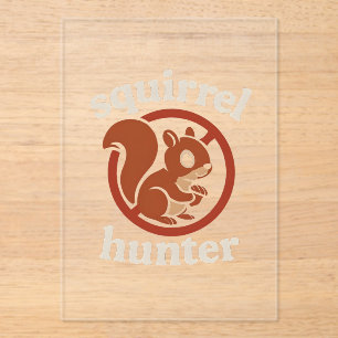 Squirrel hunter acrylic invitations