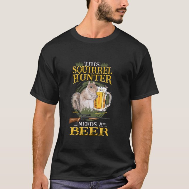 Squirrel Hunter Funny Squirrel Gifts Squirrel Hunt T-Shirt (Front)