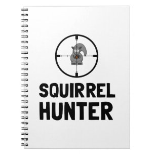 Squirrel Hunter Notebook