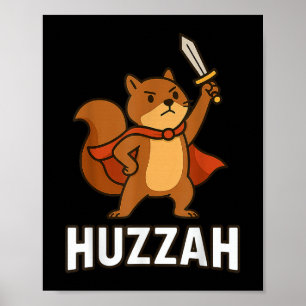 Squirrel Huzzah Knight Funny Sword For Men Women K Poster