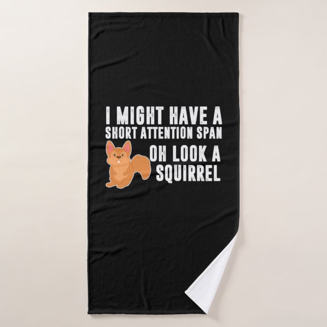 Squirrel I Might Have A Short Attention Bath Towel (Bath Towel)
