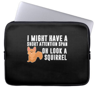 Squirrel I Might Have A Short Attention Laptop Sleeve