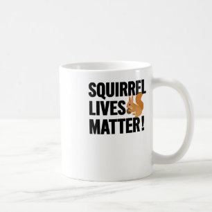 Squirrel Lives Coffee Mug