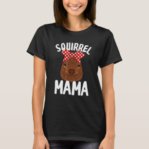Squirrel Mama For Women Cool Squirrel Mum T-Shirt