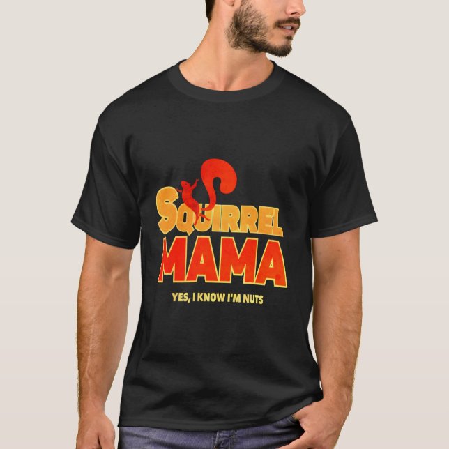 Squirrel Mama Funny Cute Cool Gift T-Shirt (Front)