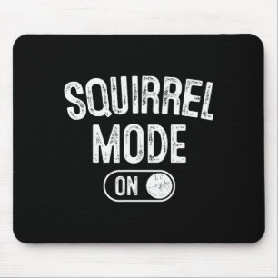 Squirrel Mode On Costume Funny Nut Gatherer Gift A Mouse Pad