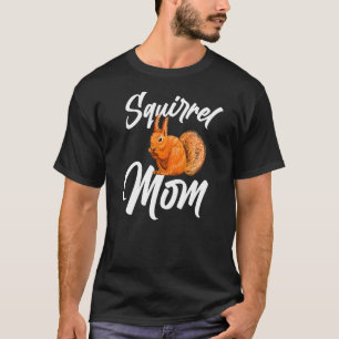 Squirrel Mum Forest Animal Cute Squirrel Lady Cost T-Shirt