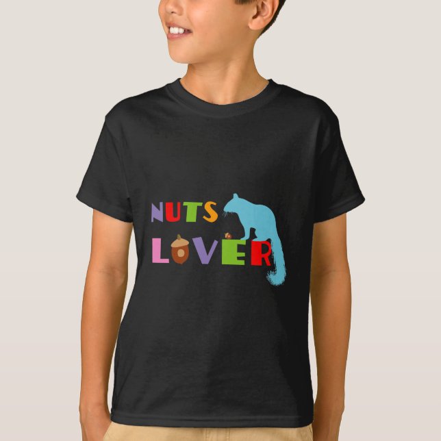Squirrel Nuts Lover T-Shirt (Front)