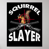 Squirrel Slayer Squirrel Hunting Humour