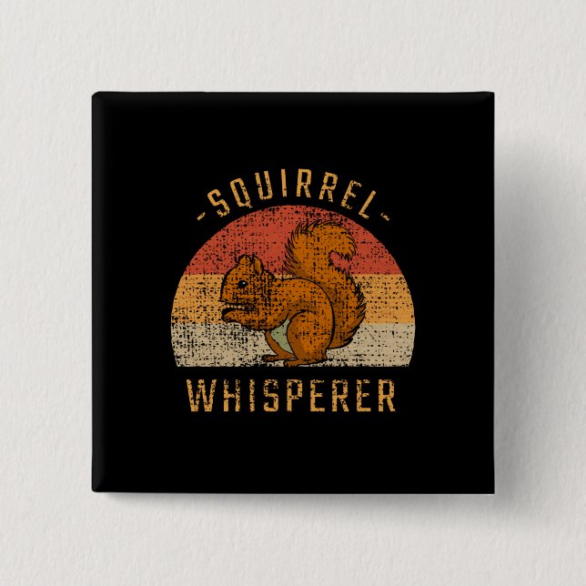 Squirrel - Squirrel Whisperer 15 Cm Square Badge (Front)