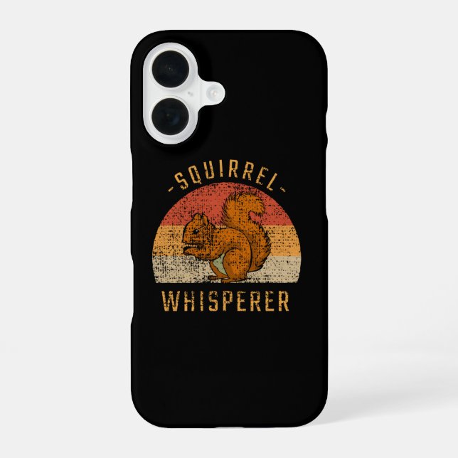 Squirrel - Squirrel Whisperer iPhone 16 Case (Back)