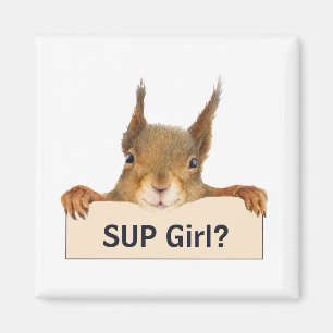 Squirrel SUP Girl? Custom Text Magnet