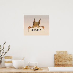 Squirrel SUP Girl? Custom Text Poster