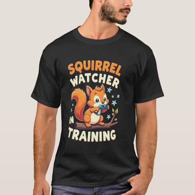Squirrel Watching Enthusiast Wildlife Observer Nat T-Shirt (Front)